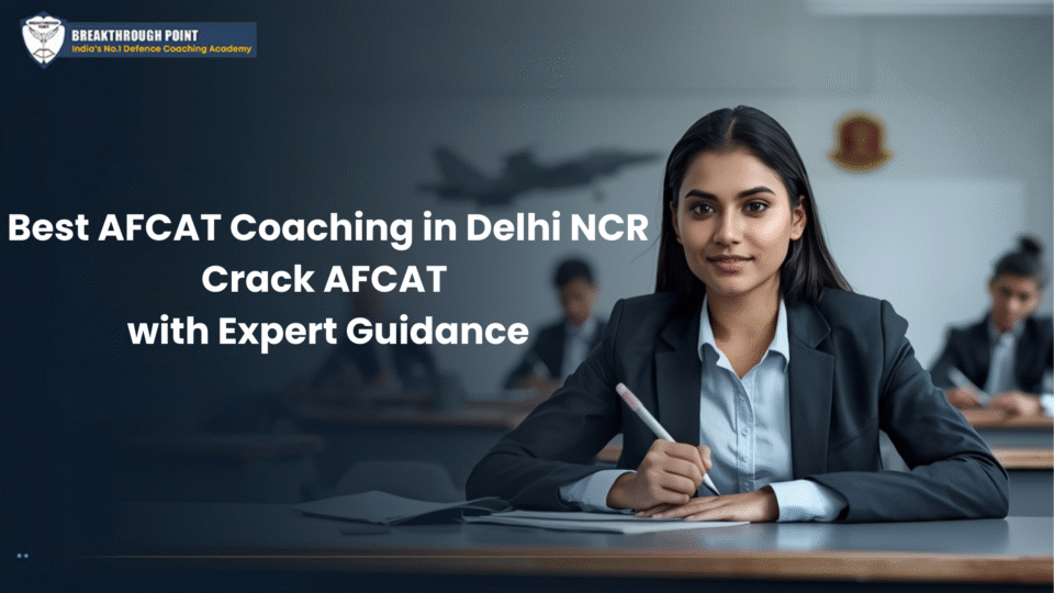 Best AFCAT Coaching in Delhi NCR – Crack AFCAT with Expert Guidance
