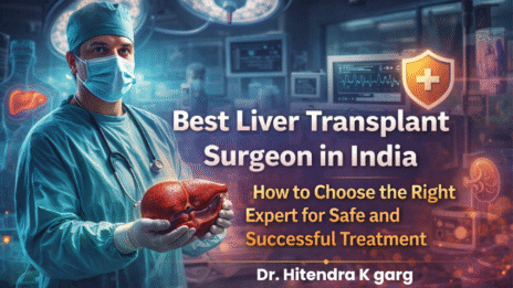 Best Liver Transplant Surgeon in INdia