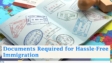 Documents Required for Hassle-Free Immigration