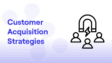 customer aquisition agency