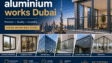 Aluminium Works Dubai for Modern Construction Excellence