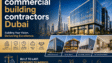Commercial Building Contractors Dubai for Modern Construction
