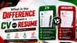 What Is the Difference Between a CV and a Resume